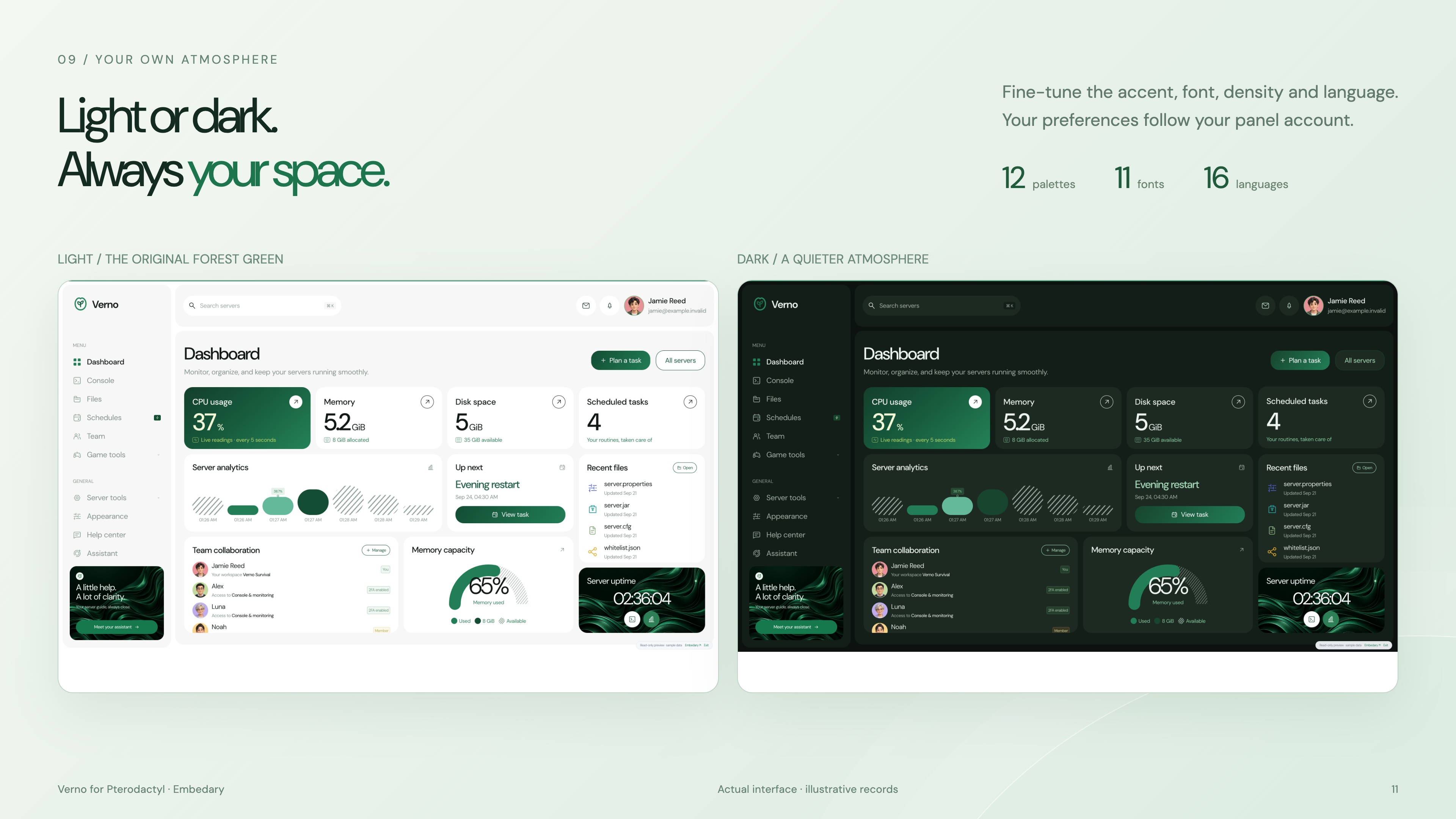 Verno light and dark home screens, with twelve palettes, eleven fonts and sixteen languages.
